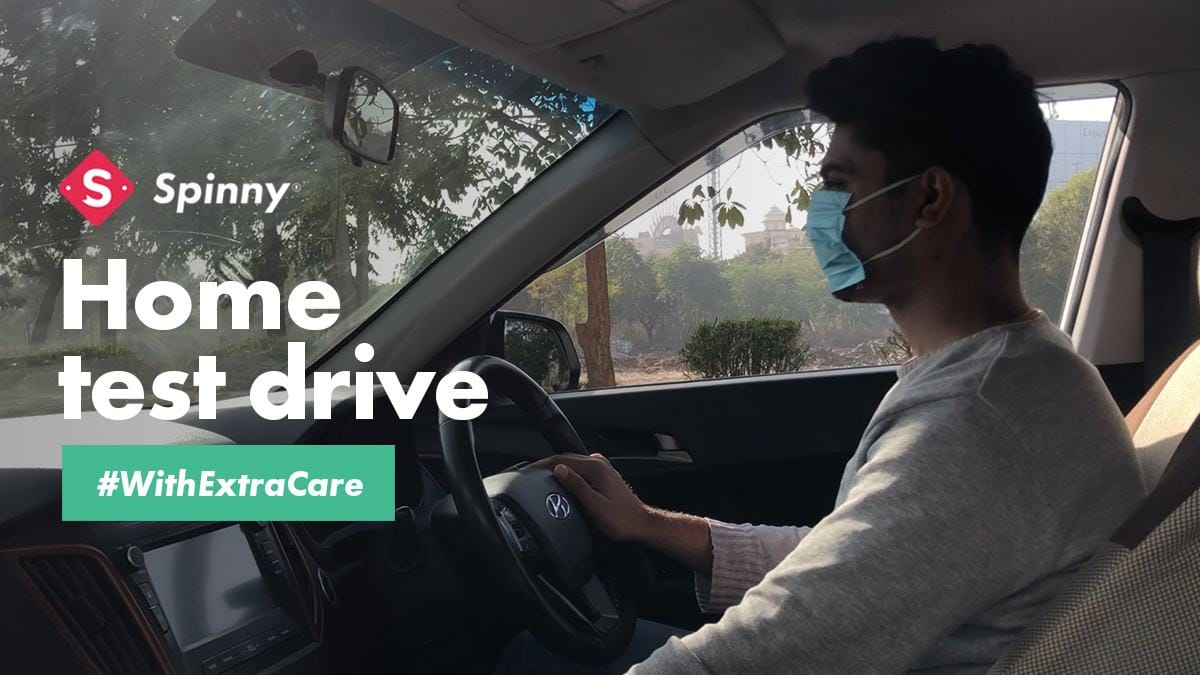 Spinny Home Test Drive With Extra Care